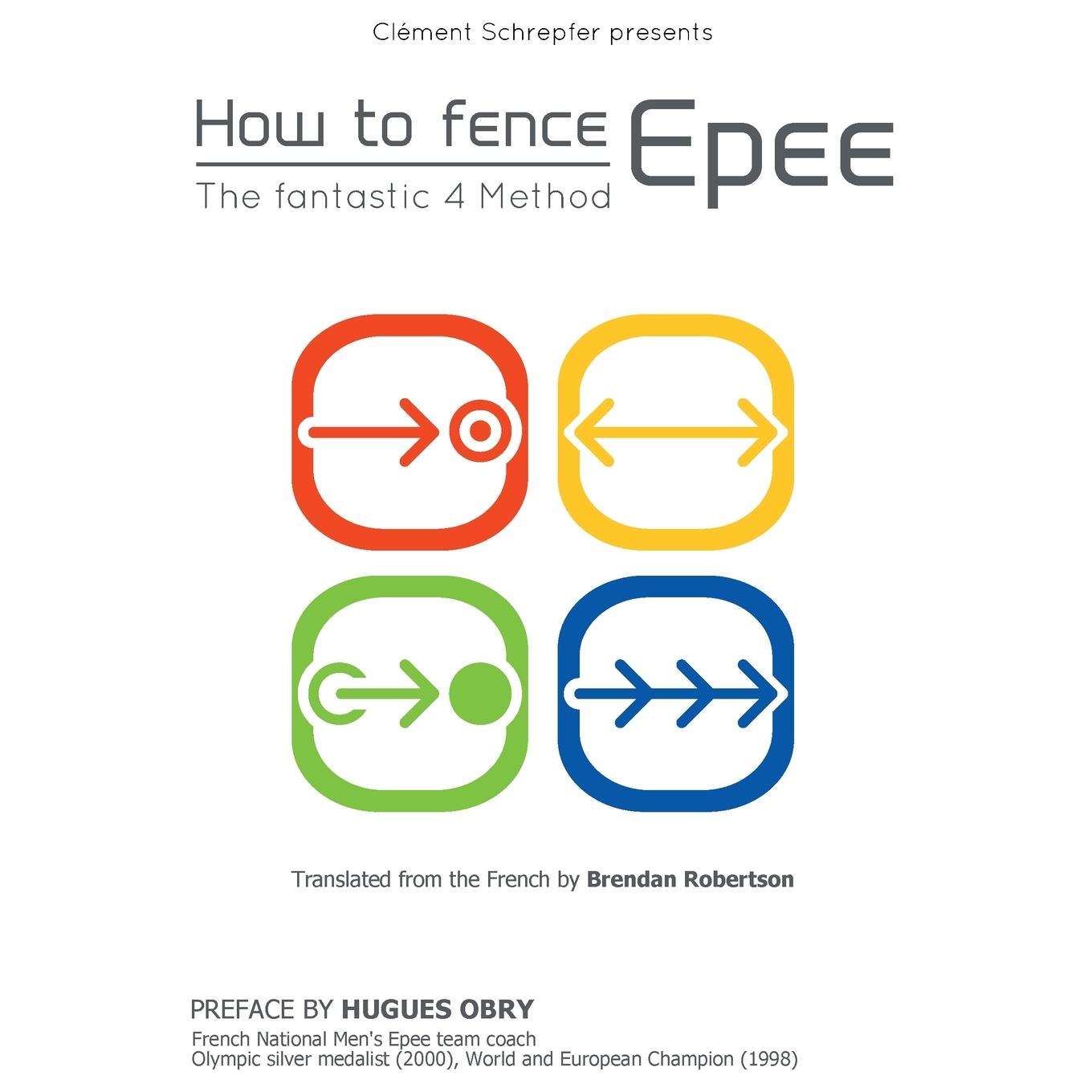 【预售 按需印刷】英文原版 如何用四法击剑：击剑 How to fence epee -The fantastic 4 method 进口原版正版书籍