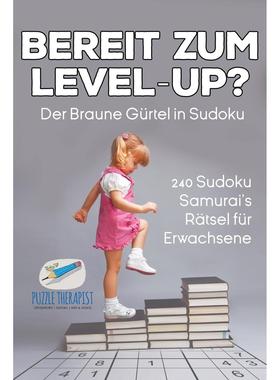 【预售 按需印刷】德文原版Bereit zum Level-Up? Der Braune Gürtel in Sudoku | 240 Sudoku-Samurais R?tsel für Erwachsene