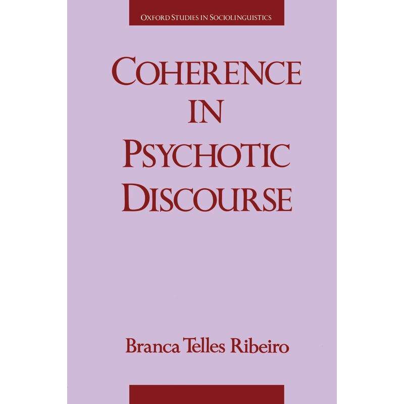预售【按需印刷】英文原版 Coherence in Psychotic Discourse精神病话语中的连贯性 牛津大学出版 原版进口正版书籍