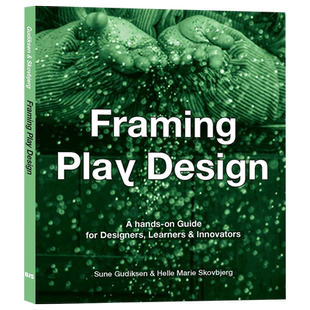 英文原版 游戏框架设计指南：设计师、学习者和创新者的实践指导 Framing Play Design