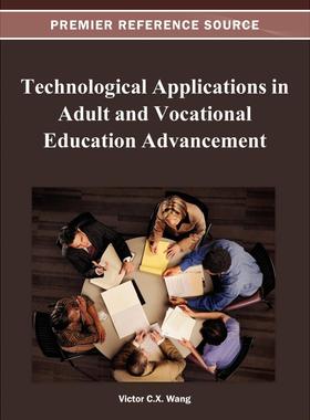 【预售 按需印刷】英文原版在成人和职业继续教育提升中的技术应用Technological Applications in Adult and Vocational Educatio