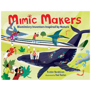 英文原版 受大自然灵感启发的生物发明家 精装 Mimic Makers Biomimicry Inventors Inspired by Nature 儿童读物英语阅读书籍