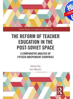 预售【按需印刷】英文原版 《后苏联空间中的教师教育改革》 The Reform of Teacher Education in the Post-Soviet Space 原装进
