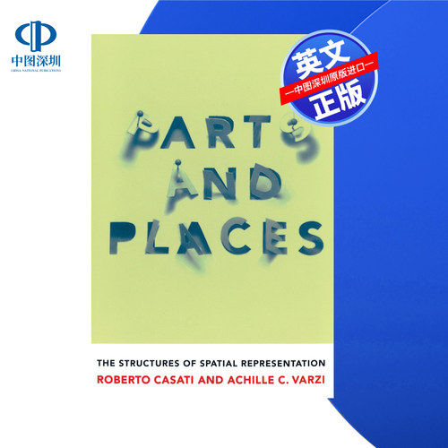 【预售 按需印刷】部分与场所:空间表征的结构 Parts and Places: The Structures of Spatial Representation 进口英文正版书籍