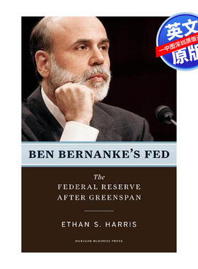 英文原版 本·伯南克的美联储 Ben Bernanke's Fed: The Federal Reserve After Greenspan