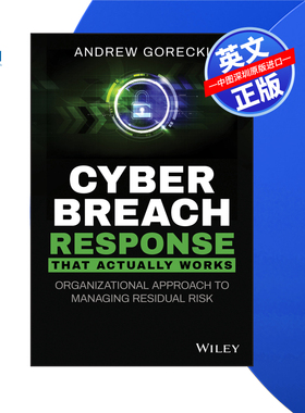 【预售 按需印刷】Wiley出版 有效的网络入侵响应:管理剩余风险的组织方法 Cyber Breach Response That Actually进口英文正版书籍