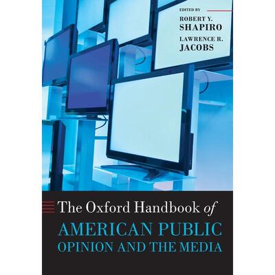 预售【按需印刷】英文原版 Oxford Handbook of American Public Opinion and the Media牛津美国公众舆论与媒体手册 牛津大学出版