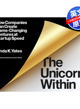 英文原版  内部的独角兽 The Unicorn Within : How Companies Can Create Game-Changing Ventures at Startup Speed