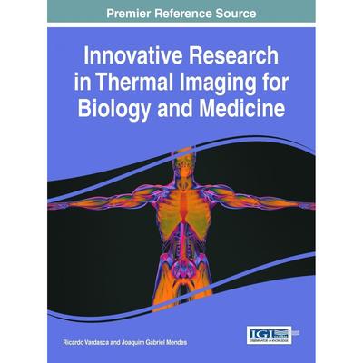【预售 按需印刷】英文原版生物与医学热成像的创新研究Innovative Research in Thermal Imaging for Biology and Medicine原装进