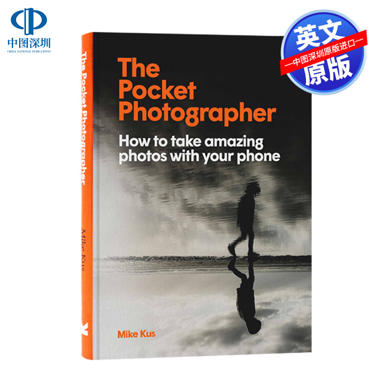 英文原版 口袋摄影师：如何用手机拍出优质照片 The Pocket Photographer 新手实用拍摄指南 进口画册画集