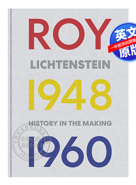 英文原版 美国波普艺术家 罗伊-利希滕斯坦早期作品集 精装艺术书 画册 Roy Lichtenstein: History in the Making, 1948-1960