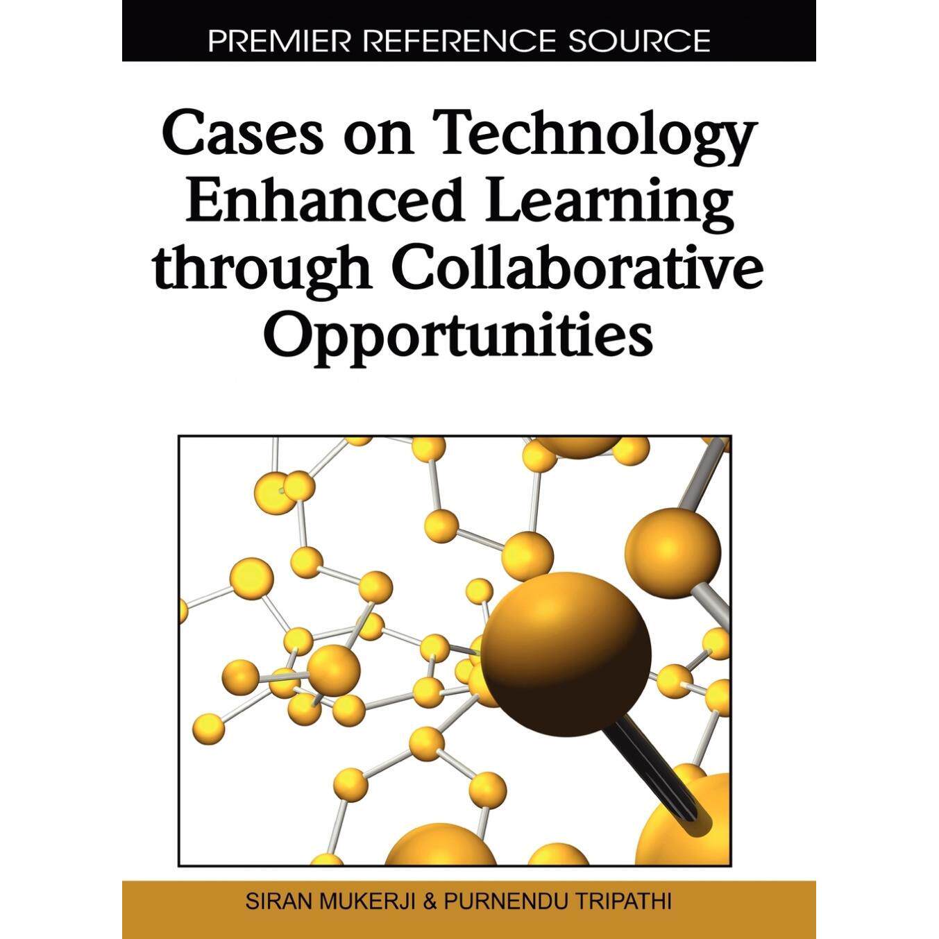 【预售 按需印刷】英文原版通过协作机会增强技术学习的案例Cases on Technology Enhanced Learning through Collaborative Oppor