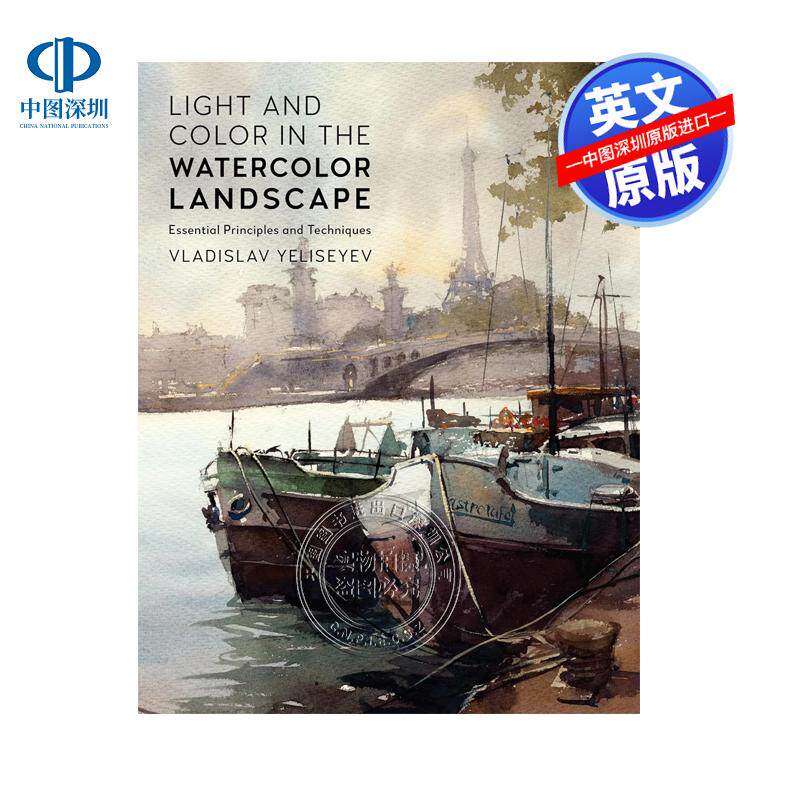 预售英文原版 水彩风景中的光与色 掌握光线和色彩 基本原理和技巧 Light and Color in the Watercolor Landscape