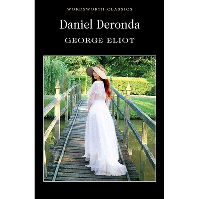 英文原版 Daniel Deronda 丹尼尔 德隆达 Wordsworth Classics 华兹华斯经典 George Eliot乔治 艾略特 文学小说