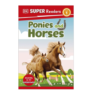 英文原版 DK Super Readers Level 1 Ponies and Horses DK超级读者 1级： 小马和大马 4-8岁宝宝儿童科普百科绘本精装