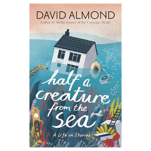 英文原版Half A Creature From The Sea半个海洋生物安徒生奖作者短篇小说 感人故事 成长回忆平装14岁+