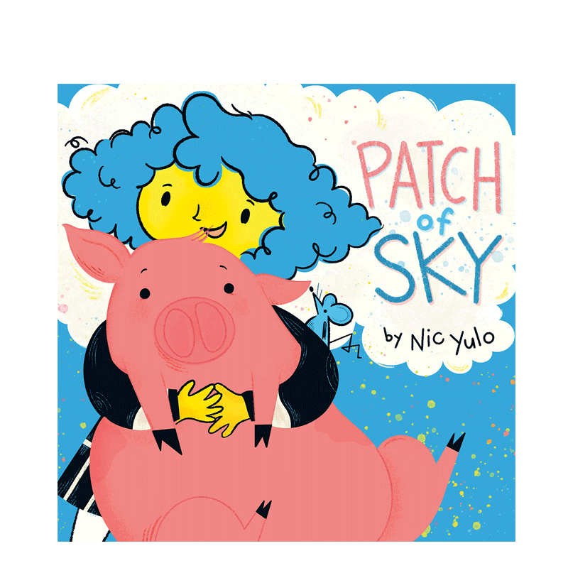 英文原版 Patch of Sky 天空的碎片 以全新方式看待世界的友谊故事 4-8岁宝宝儿童启蒙益智培养社交礼仪绘本精装进口正版