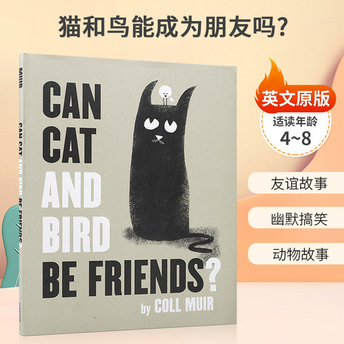 英文原版Can Cat and Bird Be Friends? 猫和鸟能成为朋友吗?4-8岁儿童启蒙认知社交礼仪友谊主题 幽默搞笑动物故事精装绘本