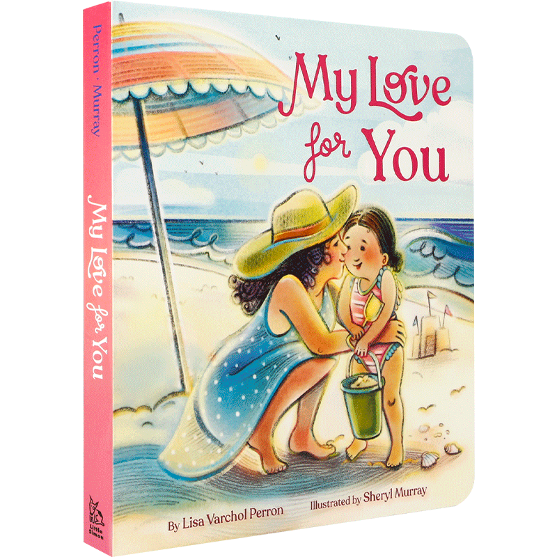 英文原版 My Love for You 我对你的爱 唯有父母的爱不变 Little Simon 4-8岁儿童宝宝温馨亲情亲子共读绘本纸板书