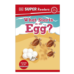 英文原版 DK Super Readers Pre-Level What Starts in an Egg? DK超级读者 初级 鸡蛋里会有什么？幼儿宝宝启蒙科普百科读物