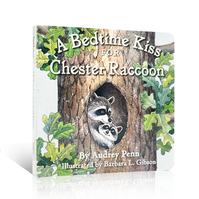 英文原版绘本The Kissing Hand Series：A Bedtime Kiss for Chester Raccoon亲吻之手系列:给浣熊切斯特的睡前一吻启蒙认知