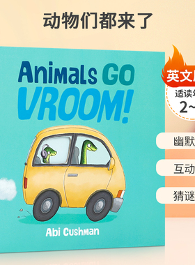 英文原版 Animals Go Vroom! 动物们都来了 创意欢乐游戏绘本 Abi Cushman 2-6岁儿童宝宝启蒙益智幽默搞笑绘本精装