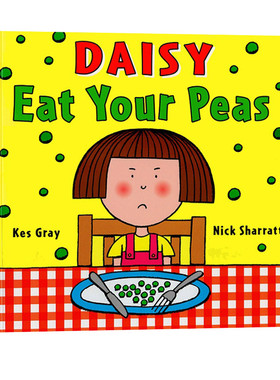 英文原版吃豆子不挑食Daisy Eat Your Peas黛西，把豌豆吃了廖彩杏吴敏兰书单儿童英语趣味早教绘本图画书名家Nick Sharratt