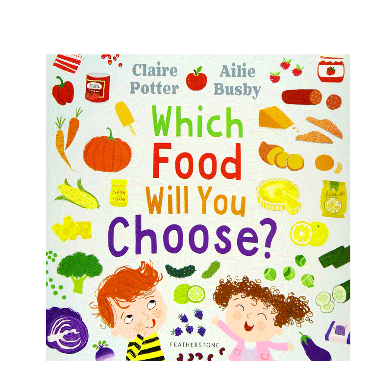 英文原版 Which Food Will You Choose?你会如何选食物 4-8岁儿童宝宝益智启蒙思想生活体验绘本 食物主题故事书Claire Potter