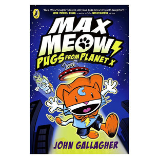 预售英文原版Max Meow Book #3: Pugs from Planet X马克思猫3 来自行星的狗毛茸茸的秘密超级英雄全彩漫画 趣味冒险 平装画8-12岁