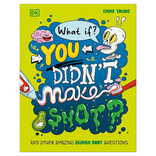 科学概念 You Make Snot?如果没有鼻涕会怎样？令人惊叹 Didn 趣味事例精装 预售英文原版 人体问题科普读物 What