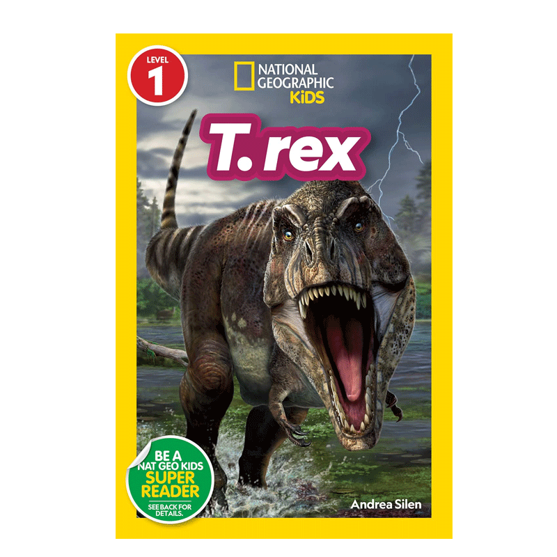 国家地理读者 霸王龙 T. rex英文原版National Geographic Kids Level1 儿童英语课外阅读科普绘本恐龙趣味认知图画书Andrea Silen