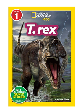 国家地理读者 霸王龙 T. rex英文原版National Geographic Kids Level1 儿童英语课外阅读科普绘本恐龙趣味认知图画书Andrea Silen