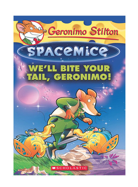 英文原版  Geronimo Stilton Spacemice #11 老鼠记者11 我们会咬住你的尾巴 青少年儿童阅读进阶桥梁章节书 紧张刺激冒险故事书