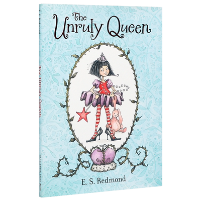 英文原版 The Unruly Queen 任性的女王 精装绘本儿童英语启蒙图画故事书 习惯行为养成  进口正版书