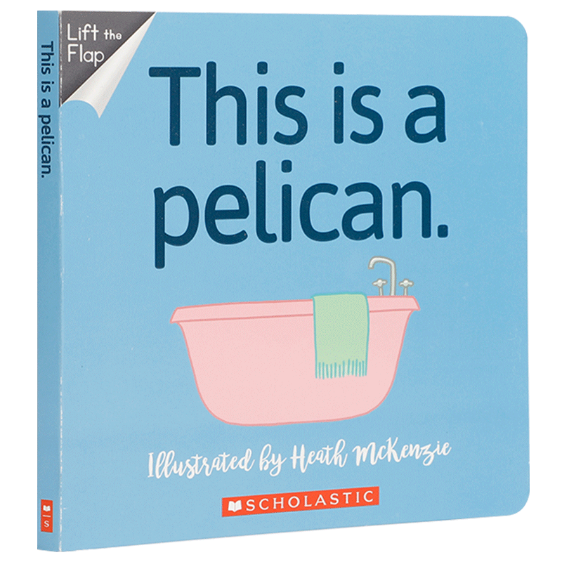 英文原版No Way系列不可能! 这是一只鹈鹕 ! This Is A Pelican 儿童英语启蒙翻翻纸板书亲子共读图画童趣绘本Scholastic学乐出版