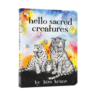 英文原版 Hello Sacred Creatures 你好，神圣的生物 对世界上濒临灭绝的物种的致敬 2-6岁儿童宝宝生物科普纸板书绘本