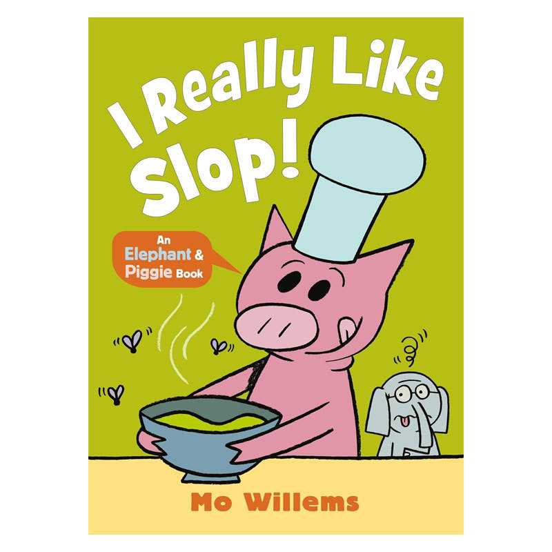 预售英文原版 Elephant and Piggie: I REALLY Like Slop! 我喜欢剩菜 小象小猪系列 儿童友谊启蒙平装故事绘本 幽默搞笑 4-8岁