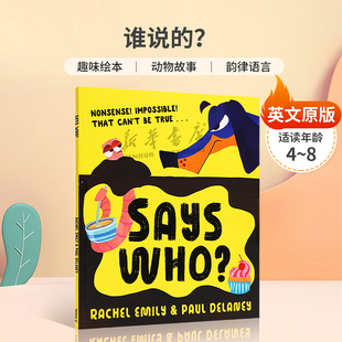 趣味绘本 进口Says 挑战规则 英文原版 动物故事 谁说 幽默搞笑 Who? 8岁 ？ 韵律语言平装 动物