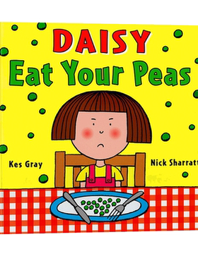 英文原版吃豆子不挑食Daisy Eat Your Peas黛西，把豌豆吃了廖彩杏吴敏兰书单儿童英语趣味早教绘本图画书名家Nick Sharratt