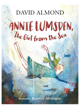 英文原版Annie Lumsden, The Girl From Sea海上来的女孩寻找自我认同的过程绘本故事 奇幻故事 精美插图精装8-12岁