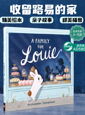 英文原版 A Family for Louie 收留路易的家 Alexandra Thompson家庭亲情 4-8岁 儿童宝宝启蒙益智亲子故事绘本精装
