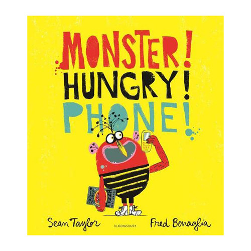 英文原版MONSTER! HUNGRY! PHONE! 怪兽！饥饿！打电话! 幼儿英语趣味启蒙阅读搞笑故事书 亲子共读绘本 Fred Benaglia