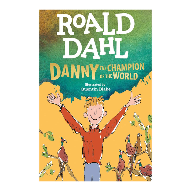 罗尔德达尔英文原版Roald Dahl:Danny the Champion of the World 世界冠军丹尼 经典故事桥梁章节 冒险故事 儿童文学绘本进口