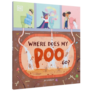 英文原版 DK出版 我们的便便去哪里 Where Does My Poo Go 儿童英语启蒙幼儿亲子生活常识培养科普平装绘本正版进口书