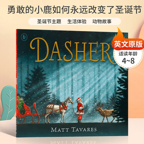 Dasher: How a Brave Little Doe Changed Christmas Forever 勇敢的小鹿如何永远改变了圣诞节 4-8岁儿童启蒙主题故事绘本