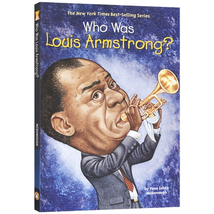 英文原版 路易斯·阿姆斯特朗是谁？ Who Was Louis Armstrong? Who Was/Is 系列名人传记系列 中小学生课外英语阅读书籍