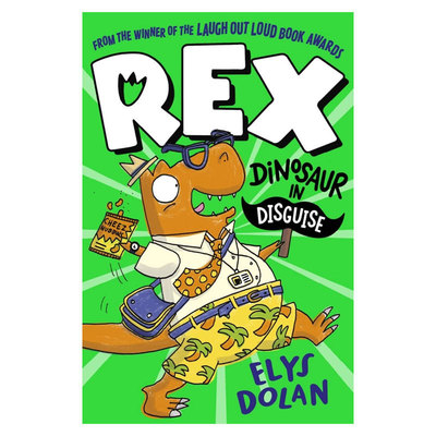 英文原版Rex: Dinosaur in Disguise伪装的雷克斯恐龙搞笑恐龙冒险故事全彩插图 友谊故事 搞笑冒险平装桥梁/章节书8-12岁