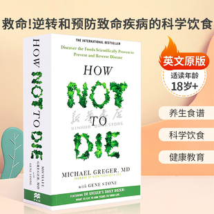 科学饮食饮食营养 How 救命 英文原版 健康教育 18岁 高阶读物 Not Die 医学健康平装 逆转和预防致命疾病