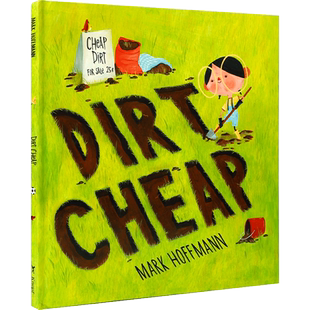 英文原版 Dirt Cheap 特别便宜 4-8岁生活体验 财商创造力培养 勤劳致富 金钱理财生意 儿童启蒙认知 精装绘本