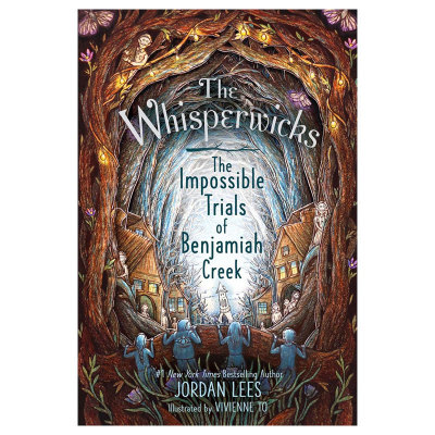 英文原版The Whisperwicks #2: The Impossible Trials of Benjamiah Creek低语者2不可能的考验不相信魔法的男孩发现超自然